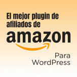 ¿Cuál es el mejor plugin de Amazon Afiliados para WordPress?