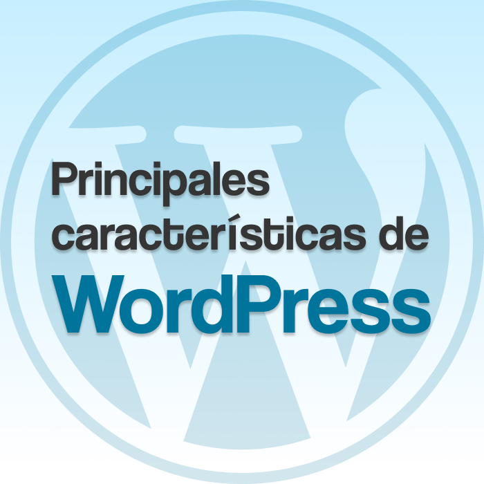 WordPress: Principales características
